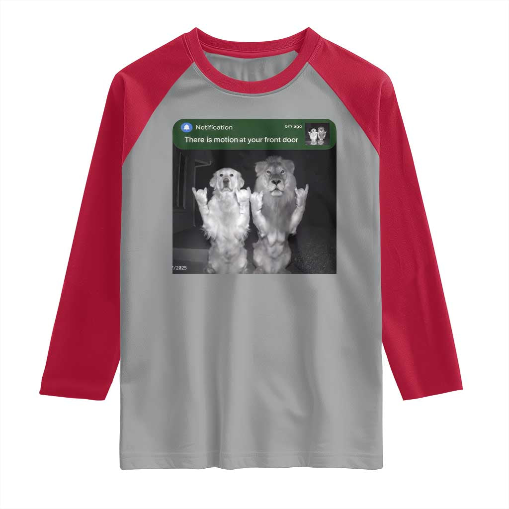 There is Motion at Your Front Door Raglan Shirt Funny Golden Retriever Dog And Lion Motion Meme - Wonder Print Shop