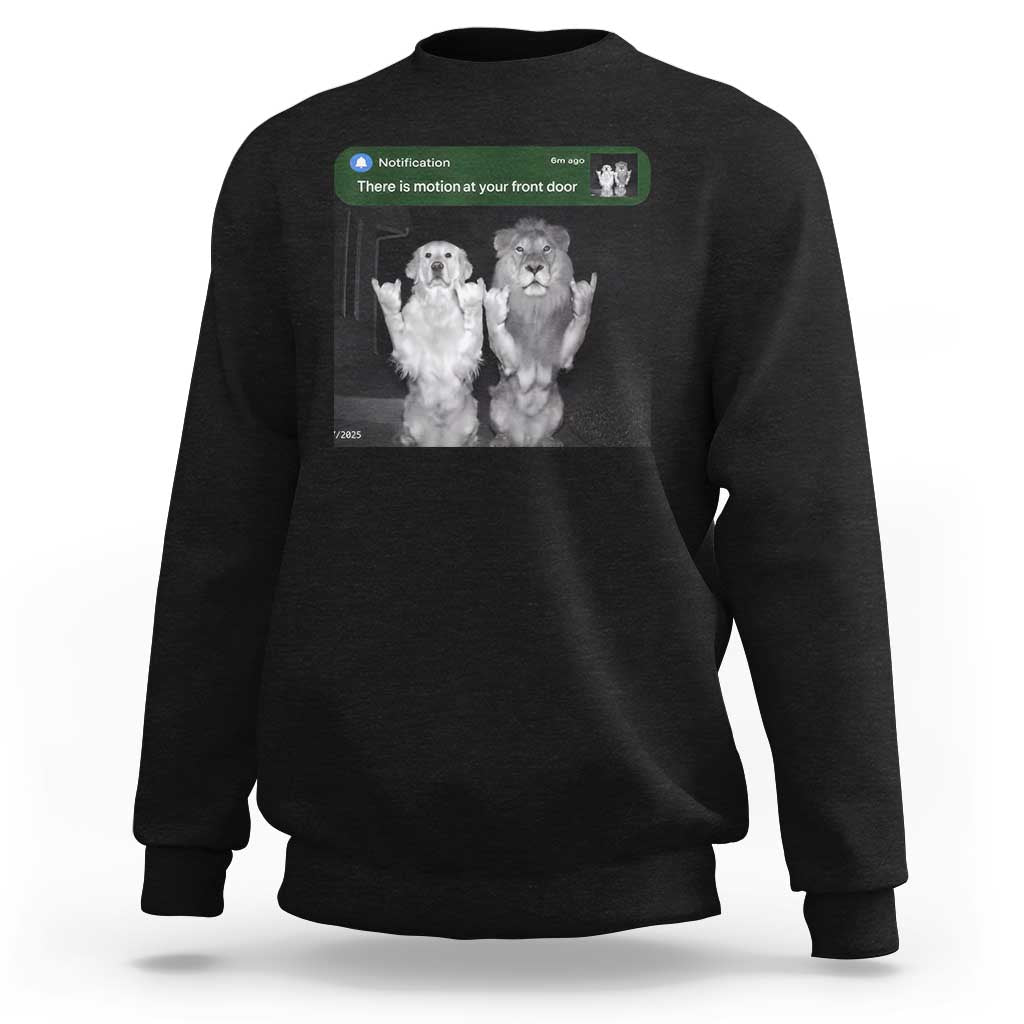 There is Motion at Your Front Door Sweatshirt Funny Golden Retriever Dog And Lion Motion Meme - Wonder Print Shop