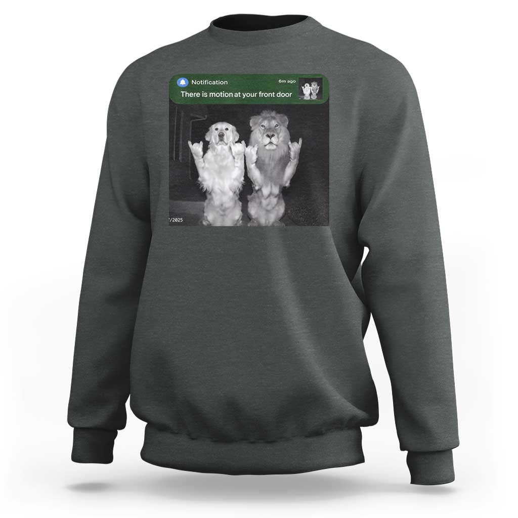 There is Motion at Your Front Door Sweatshirt Funny Golden Retriever Dog And Lion Motion Meme - Wonder Print Shop