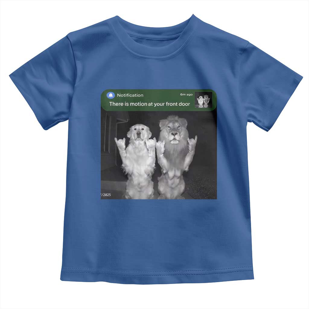 There is Motion at Your Front Door Toddler T Shirt Funny Golden Retriever Dog And Lion Motion Meme - Wonder Print Shop