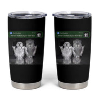 There is Motion at Your Front Door Tumbler Cup Funny Golden Retriever Dog And Lion Motion Meme - Wonder Print Shop