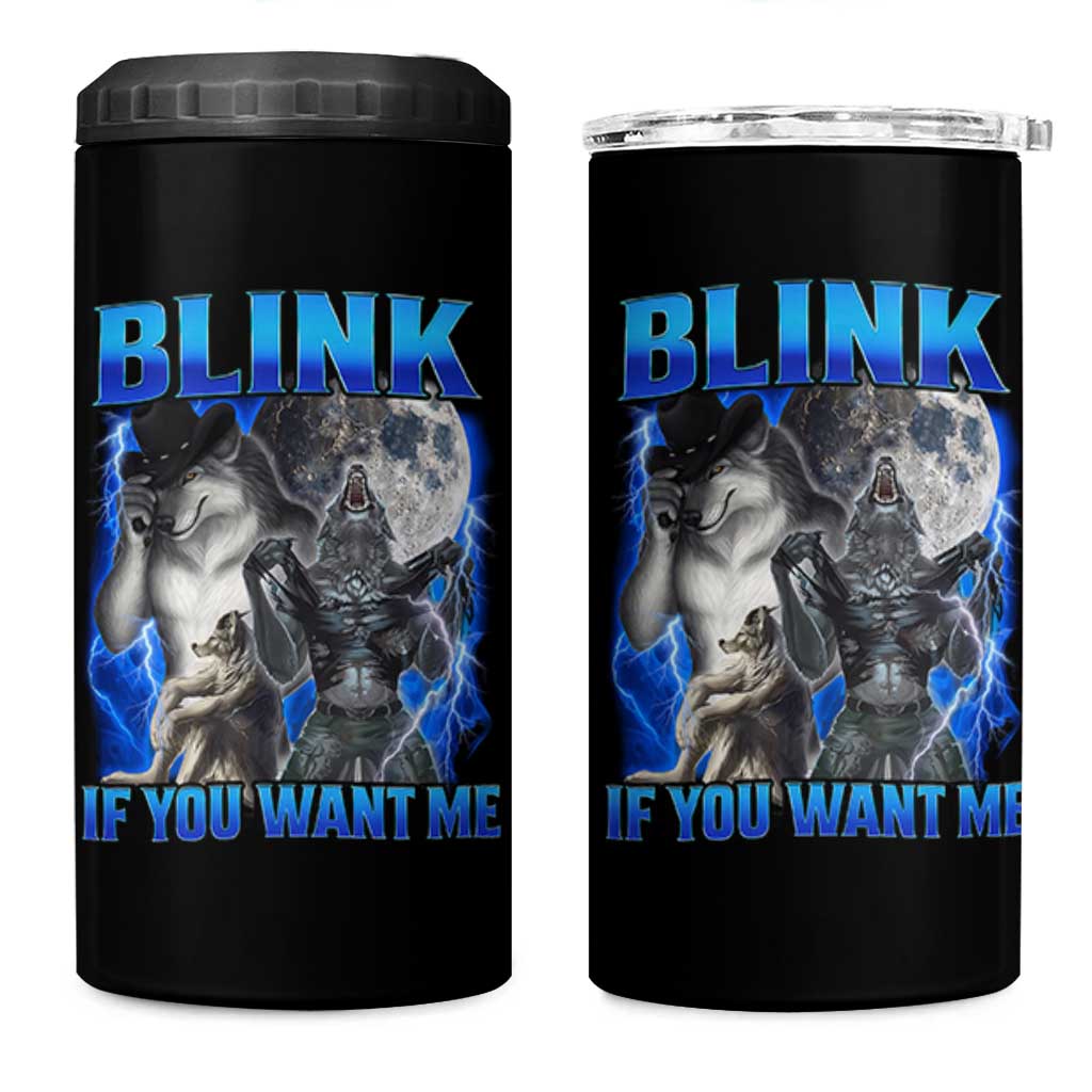 Funny Alpha Wolf Meme 4 in 1 Can Cooler Tumbler Blink If You Want Me Bootleg Cringe Humor - Wonder Print Shop