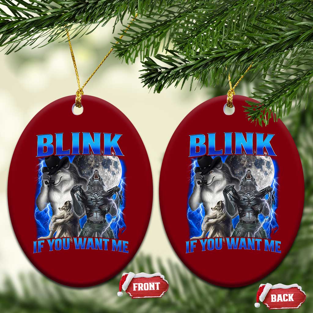 Funny Alpha Wolf Meme Ceramic Ornament Blink If You Want Me Bootleg Cringe Humor - Wonder Print Shop
