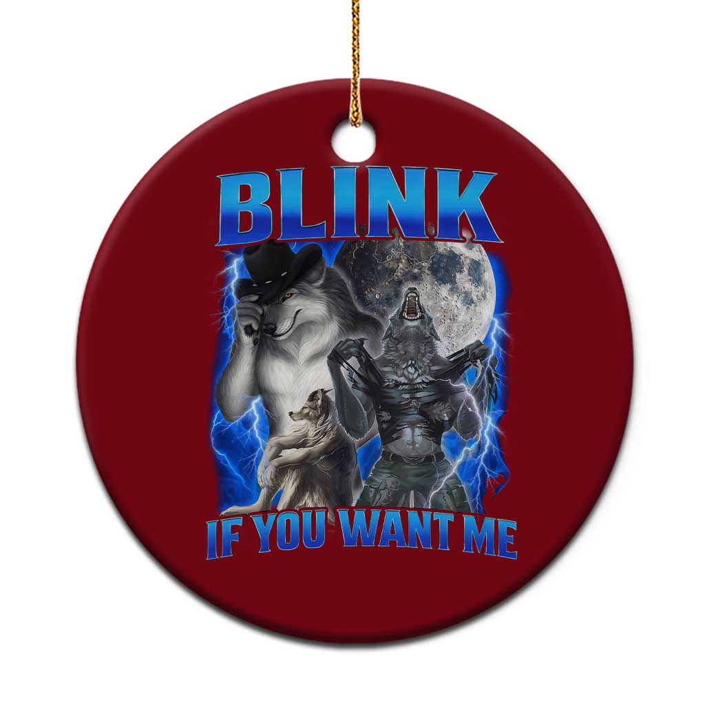 Funny Alpha Wolf Meme Ceramic Ornament Blink If You Want Me Bootleg Cringe Humor - Wonder Print Shop