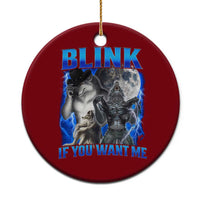 Funny Alpha Wolf Meme Ceramic Ornament Blink If You Want Me Bootleg Cringe Humor - Wonder Print Shop