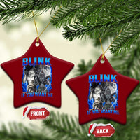Funny Alpha Wolf Meme Ceramic Ornament Blink If You Want Me Bootleg Cringe Humor - Wonder Print Shop