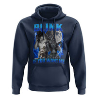 Funny Alpha Wolf Meme Hoodie Blink If You Want Me Bootleg Cringe Humor - Wonder Print Shop