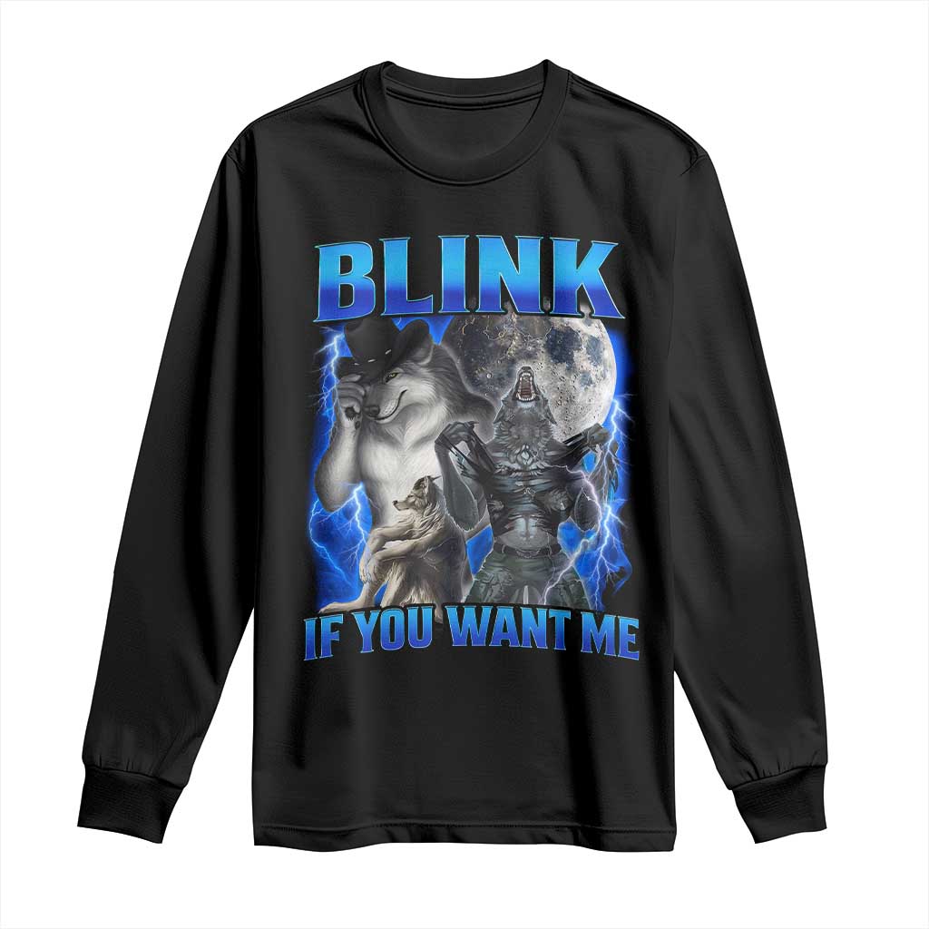 Funny Alpha Wolf Meme Long Sleeve Shirt Blink If You Want Me Bootleg Cringe Humor - Wonder Print Shop
