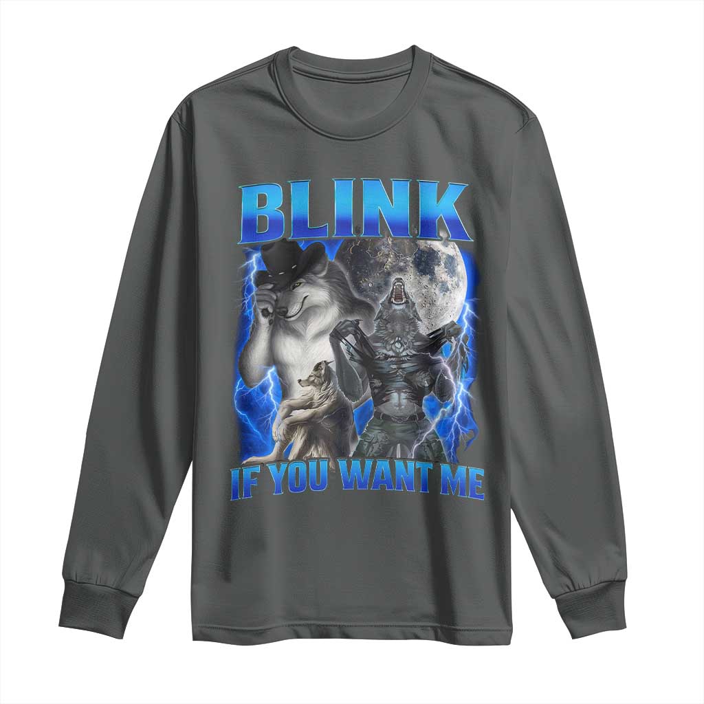 Funny Alpha Wolf Meme Long Sleeve Shirt Blink If You Want Me Bootleg Cringe Humor - Wonder Print Shop