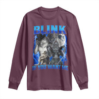 Funny Alpha Wolf Meme Long Sleeve Shirt Blink If You Want Me Bootleg Cringe Humor - Wonder Print Shop
