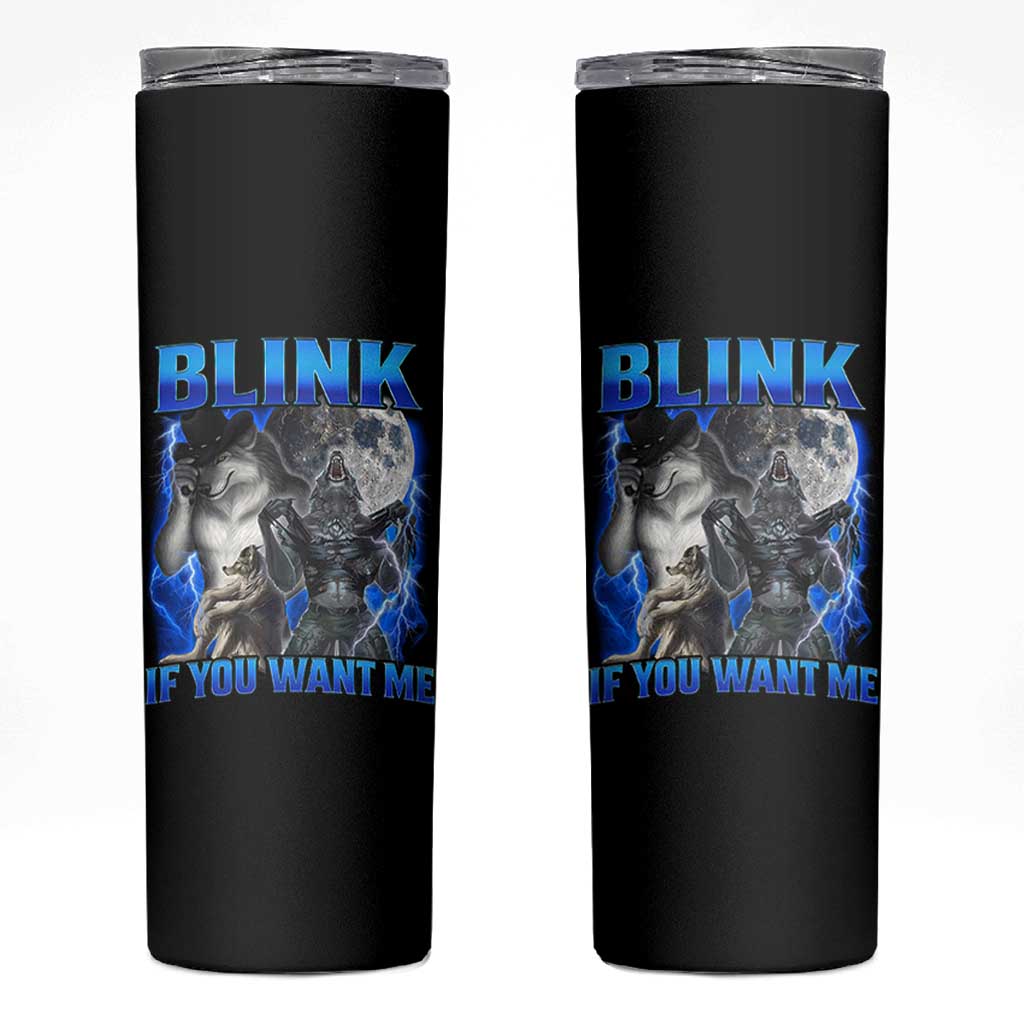 Funny Alpha Wolf Meme Skinny Tumbler Blink If You Want Me Bootleg Cringe Humor - Wonder Print Shop