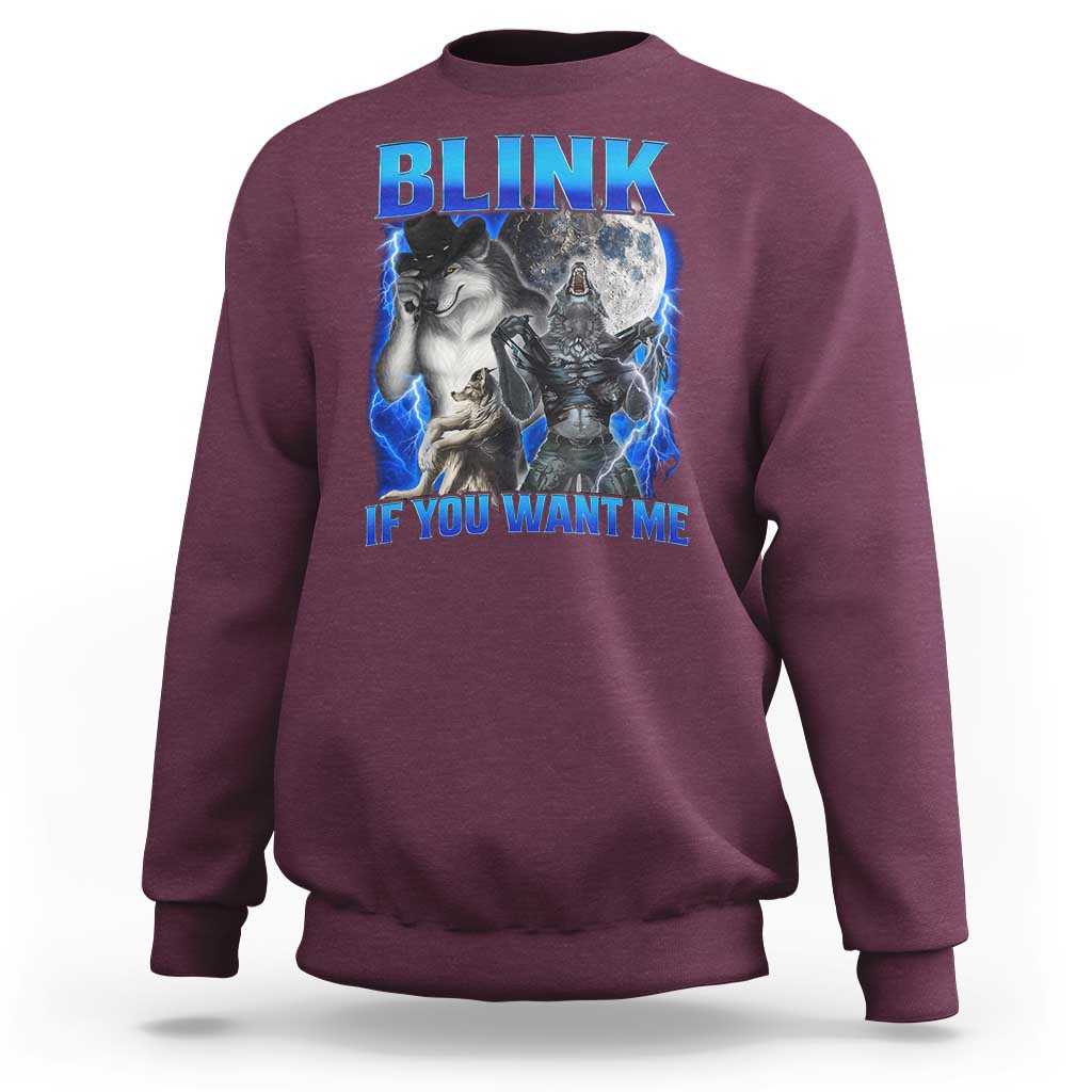 Funny Alpha Wolf Meme Sweatshirt Blink If You Want Me Bootleg Cringe Humor - Wonder Print Shop