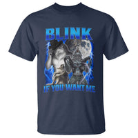 Funny Alpha Wolf Meme T Shirt Blink If You Want Me Bootleg Cringe Humor - Wonder Print Shop