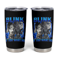Funny Alpha Wolf Meme Tumbler Cup Blink If You Want Me Bootleg Cringe Humor - Wonder Print Shop