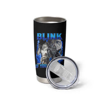Funny Alpha Wolf Meme Tumbler Cup Blink If You Want Me Bootleg Cringe Humor - Wonder Print Shop