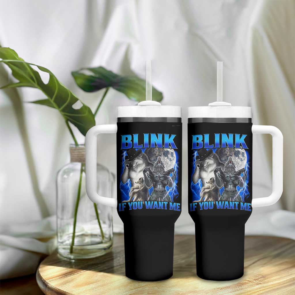 Funny Alpha Wolf Meme Tumbler With Handle Blink If You Want Me Bootleg Cringe Humor - Wonder Print Shop