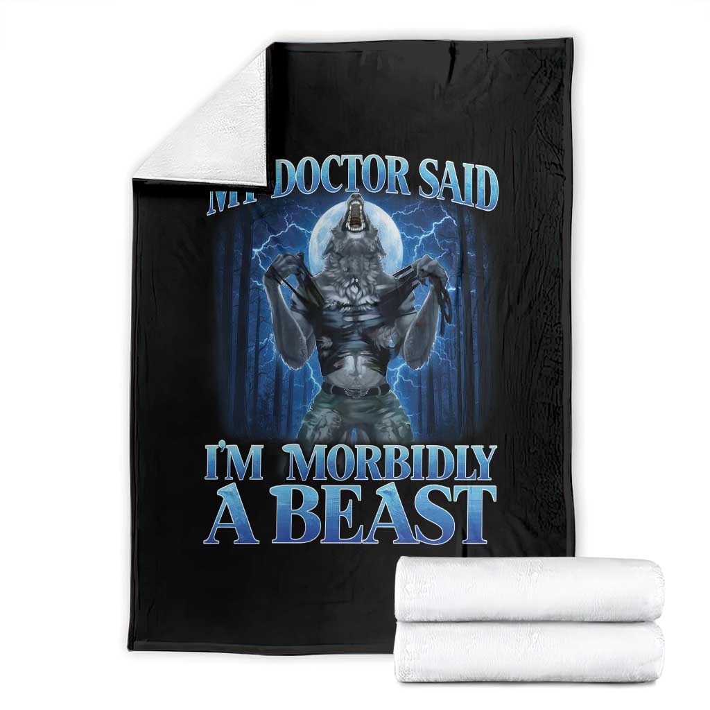 Funny Alpha Wolf Throw Blanket My Doctor Said I'm Morbidly A Beast Meme - Wonder Print Shop