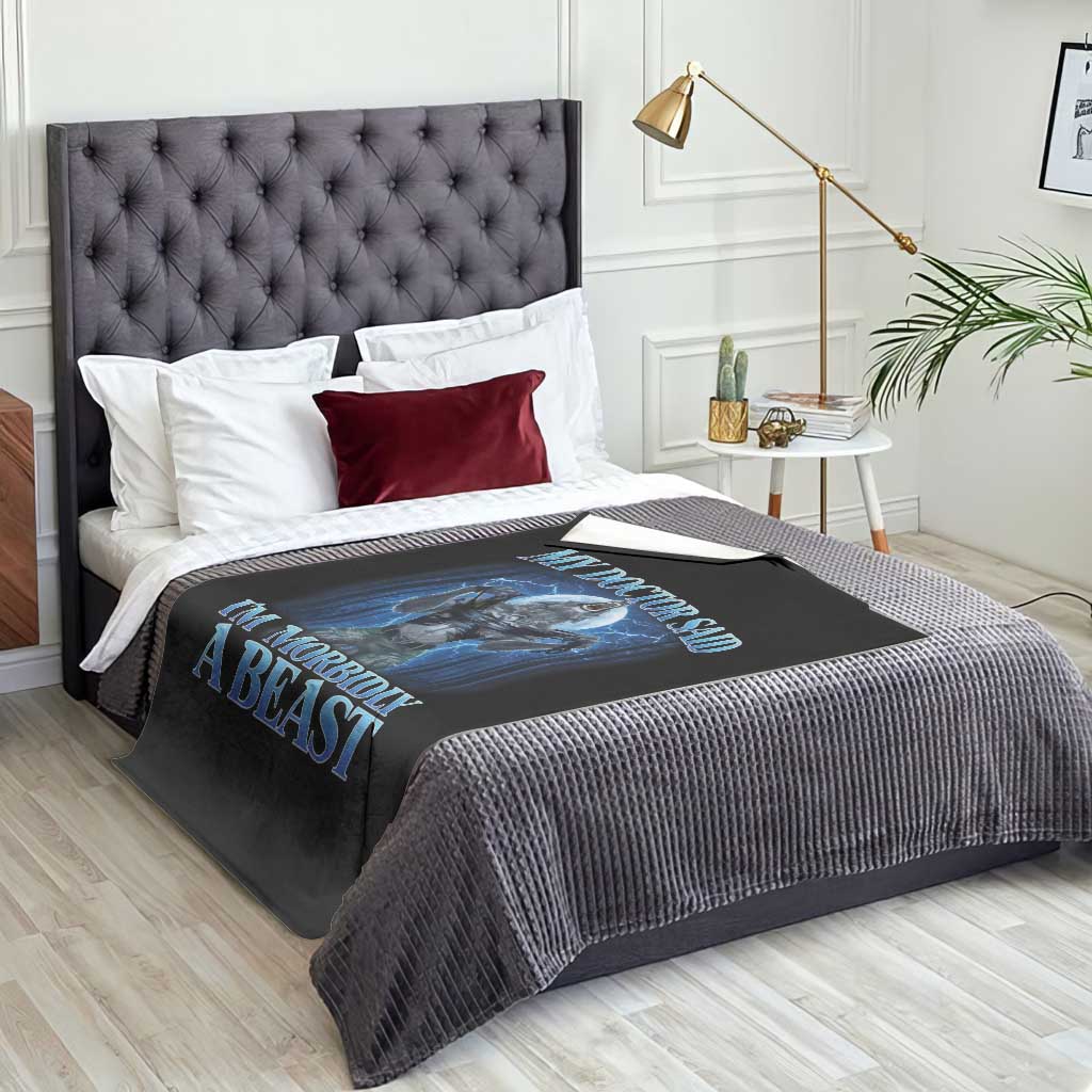 Funny Alpha Wolf Throw Blanket My Doctor Said I'm Morbidly A Beast Meme - Wonder Print Shop