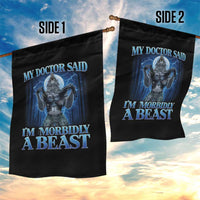 Funny Alpha Wolf Garden Flag My Doctor Said I'm Morbidly A Beast Meme - Wonder Print Shop