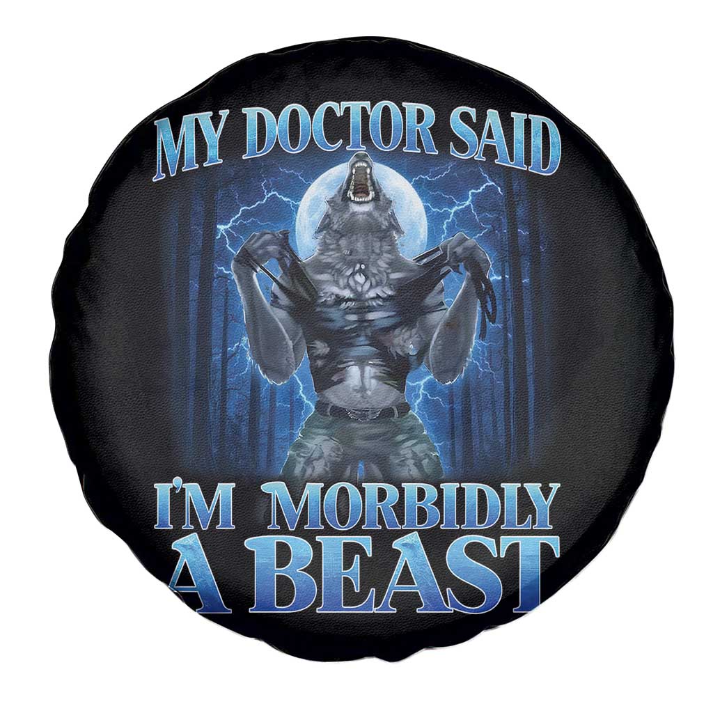 Funny Alpha Wolf Spare Tire Cover My Doctor Said I'm Morbidly A Beast Meme - Wonder Print Shop