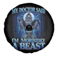 Funny Alpha Wolf Spare Tire Cover My Doctor Said I'm Morbidly A Beast Meme - Wonder Print Shop