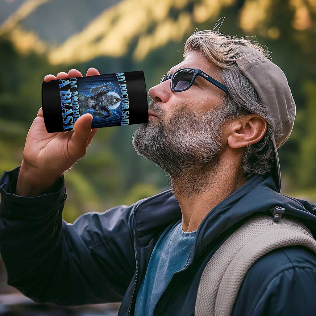 Funny Alpha Wolf 4 in 1 Can Cooler Tumbler My Doctor Said I'm Morbidly A Beast Meme - Wonder Print Shop