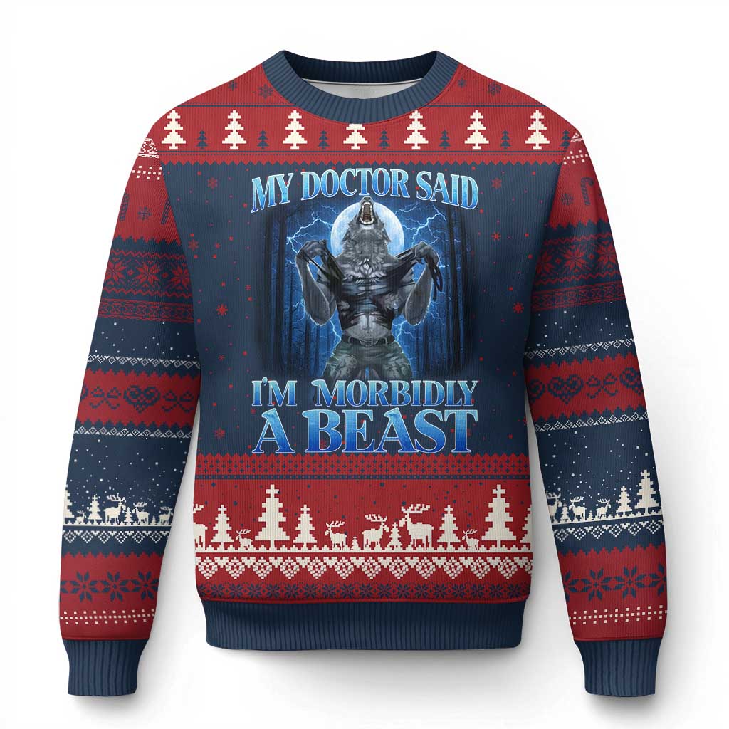 Funny Alpha Wolf Ugly Christmas Sweater My Doctor Said I'm Morbidly A Beast Meme - Wonder Print Shop