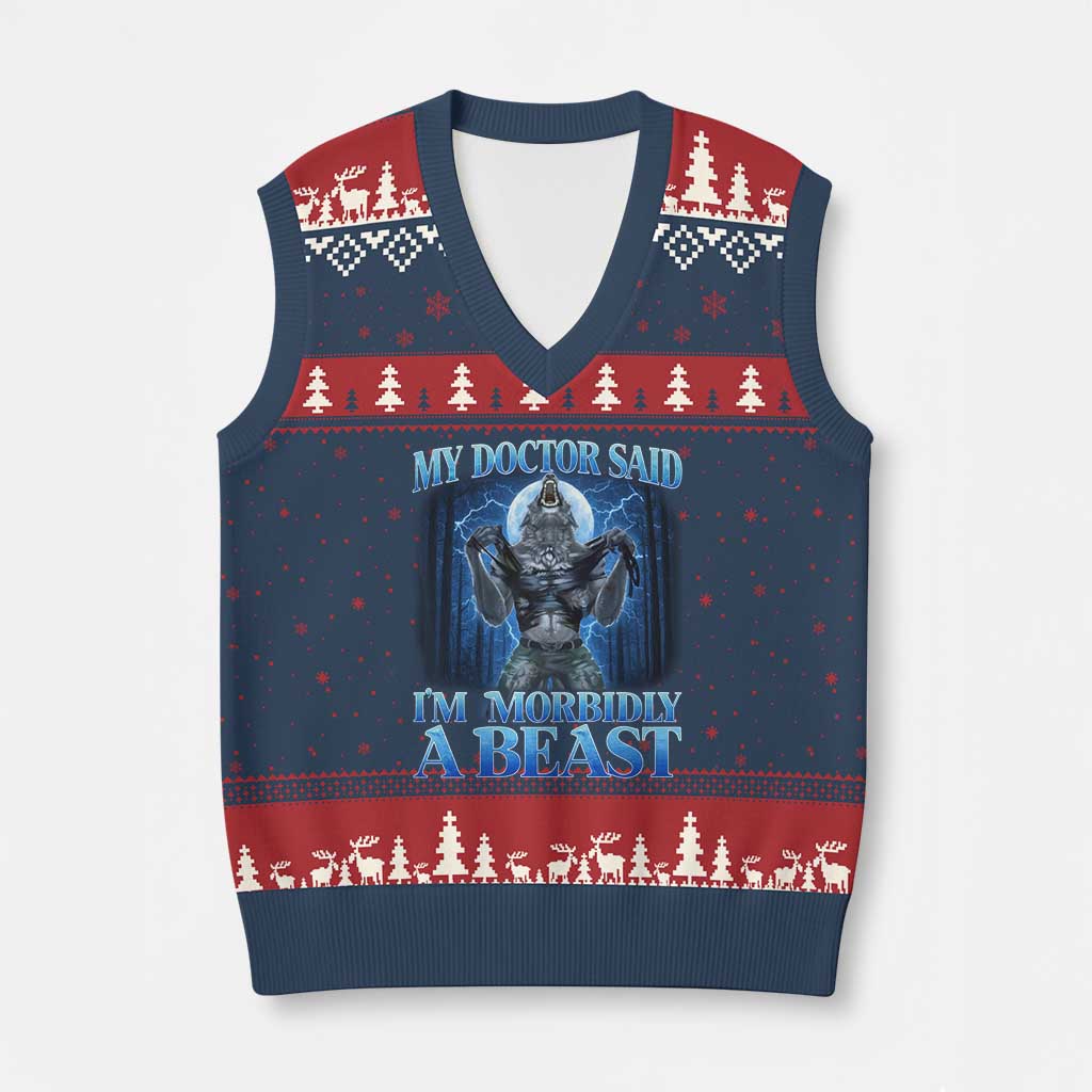 Funny Alpha Wolf V-Neck Knit Sweater Vest My Doctor Said I'm Morbidly A Beast Meme - Wonder Print Shop