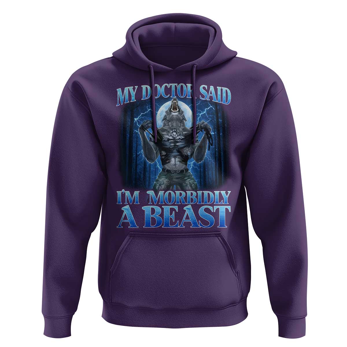 Funny Alpha Wolf Hoodie My Doctor Said I'm Morbidly A Beast Meme - Wonder Print Shop