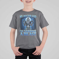 Funny Alpha Wolf T Shirt For Kid My Doctor Said I'm Morbidly A Beast Meme - Wonder Print Shop