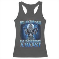 Funny Alpha Wolf Racerback Tank Top My Doctor Said I'm Morbidly A Beast Meme - Wonder Print Shop
