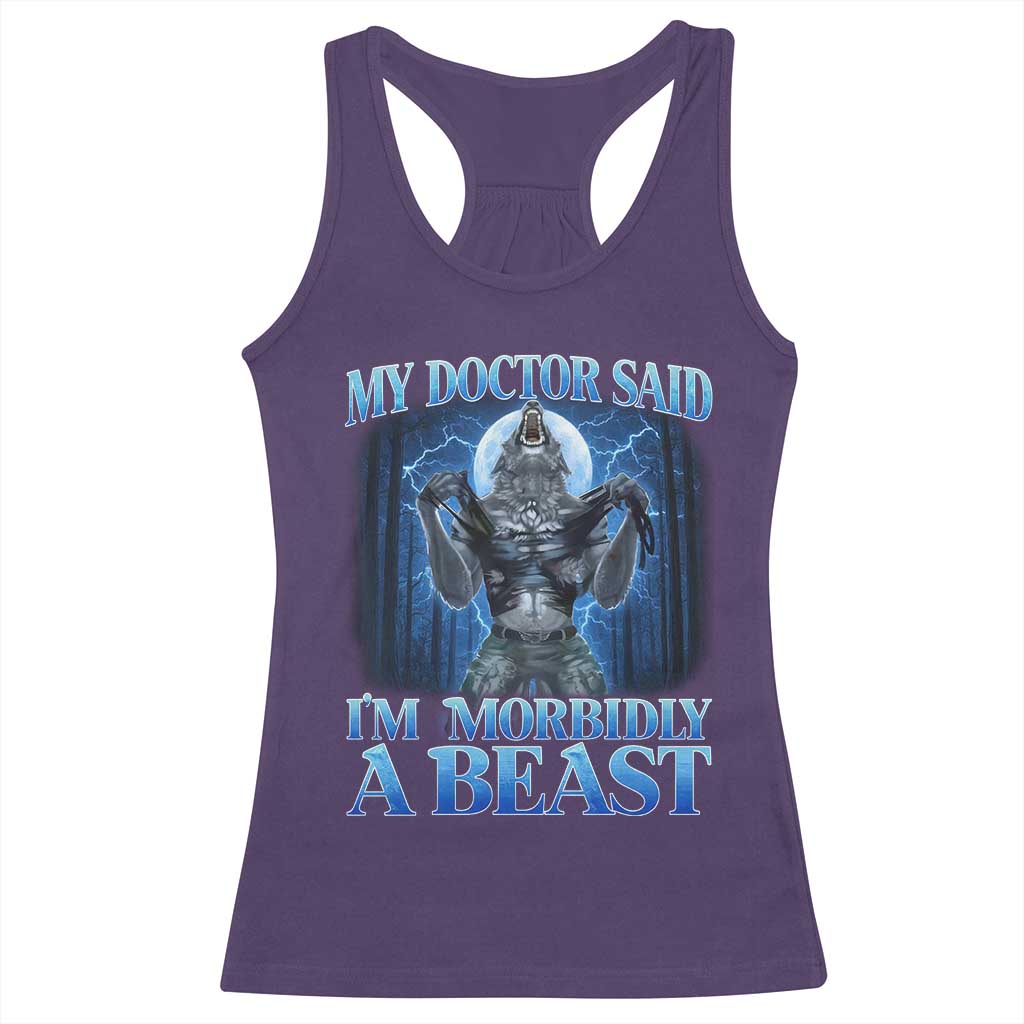 Funny Alpha Wolf Racerback Tank Top My Doctor Said I'm Morbidly A Beast Meme - Wonder Print Shop