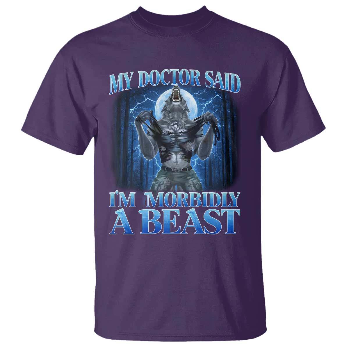 Funny Alpha Wolf T Shirt My Doctor Said I'm Morbidly A Beast Meme - Wonder Print Shop