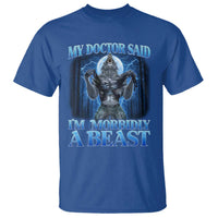Funny Alpha Wolf T Shirt My Doctor Said I'm Morbidly A Beast Meme - Wonder Print Shop
