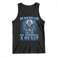 Funny Alpha Wolf Tank Top My Doctor Said I'm Morbidly A Beast Meme - Wonder Print Shop