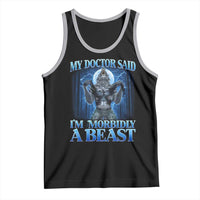 Funny Alpha Wolf Tank Top My Doctor Said I'm Morbidly A Beast Meme - Wonder Print Shop
