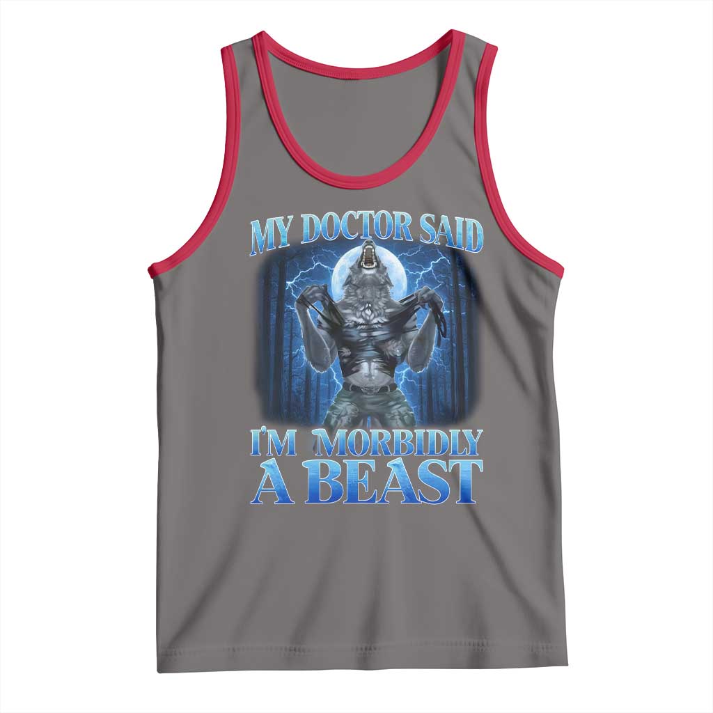 Funny Alpha Wolf Tank Top My Doctor Said I'm Morbidly A Beast Meme - Wonder Print Shop