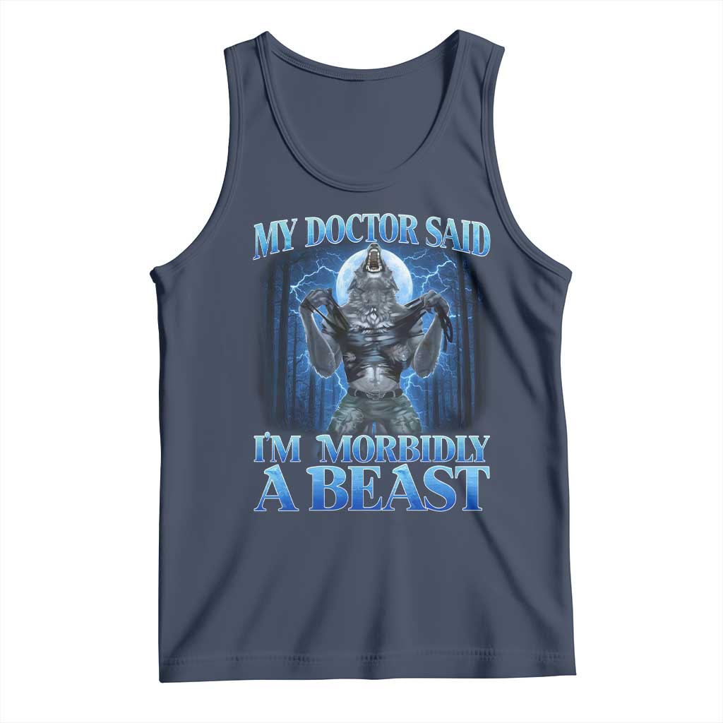 Funny Alpha Wolf Tank Top My Doctor Said I'm Morbidly A Beast Meme - Wonder Print Shop