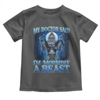 Funny Alpha Wolf Toddler T Shirt My Doctor Said I'm Morbidly A Beast Meme - Wonder Print Shop