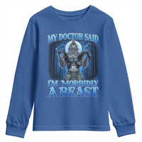 Funny Alpha Wolf Youth Sweatshirt My Doctor Said I'm Morbidly A Beast Meme - Wonder Print Shop