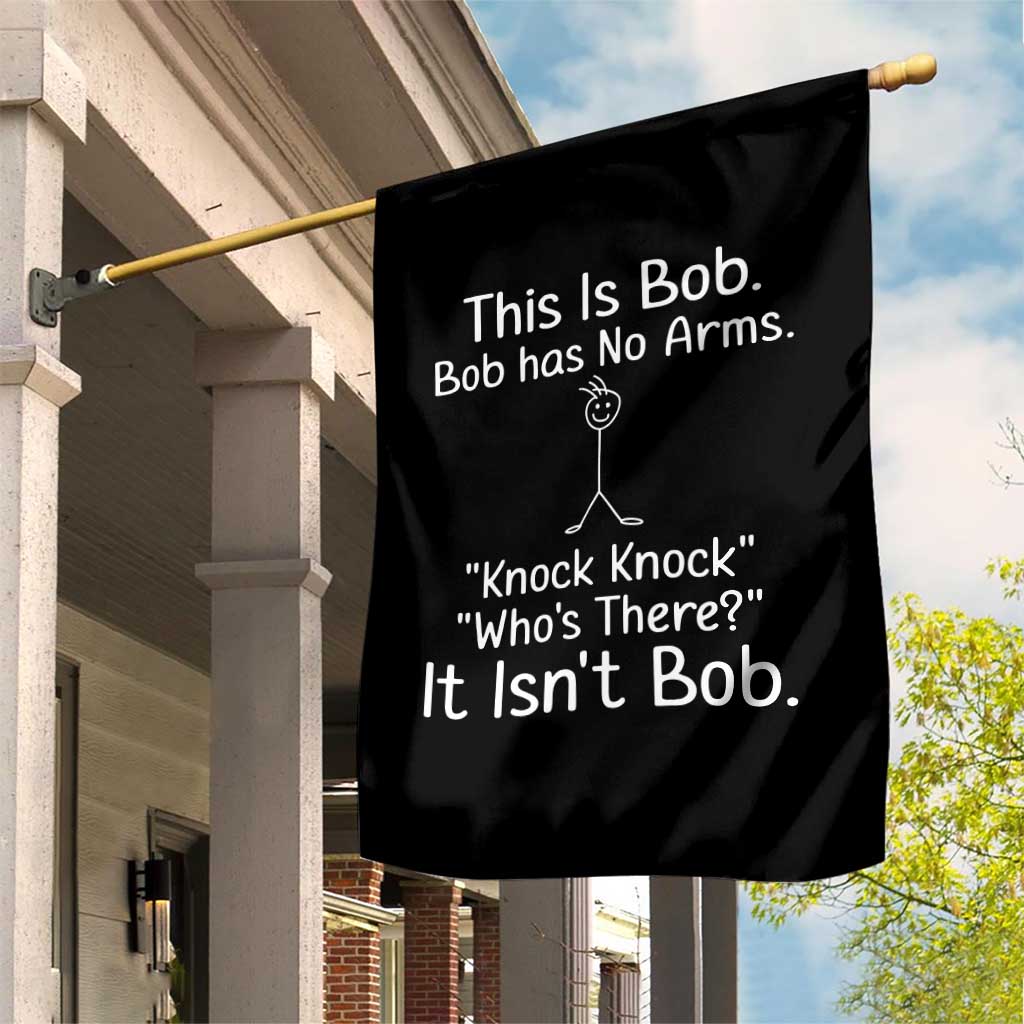 Funny This is Bob Knock Knock Joke Garden Flag - Wonder Print Shop
