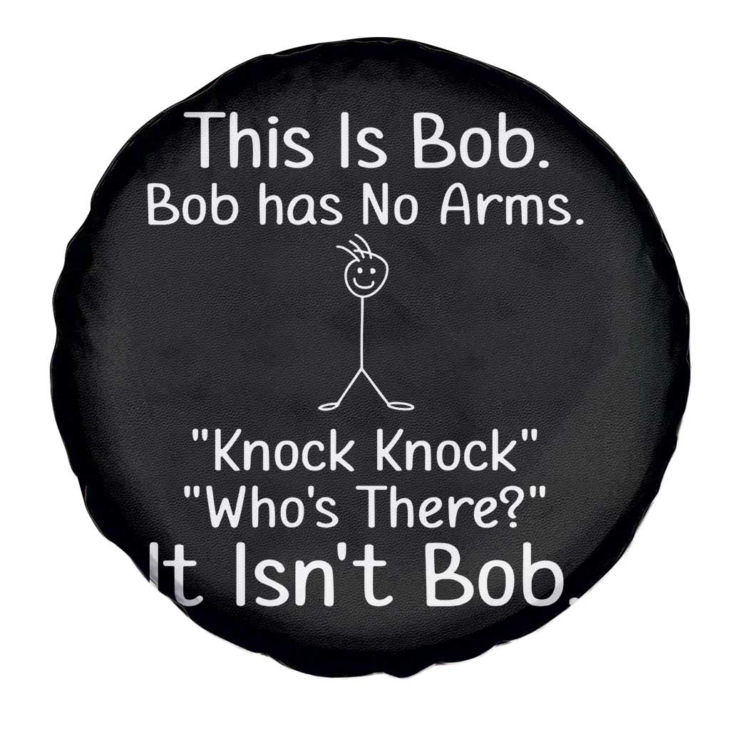 Funny This is Bob Knock Knock Joke Spare Tire Cover - Wonder Print Shop