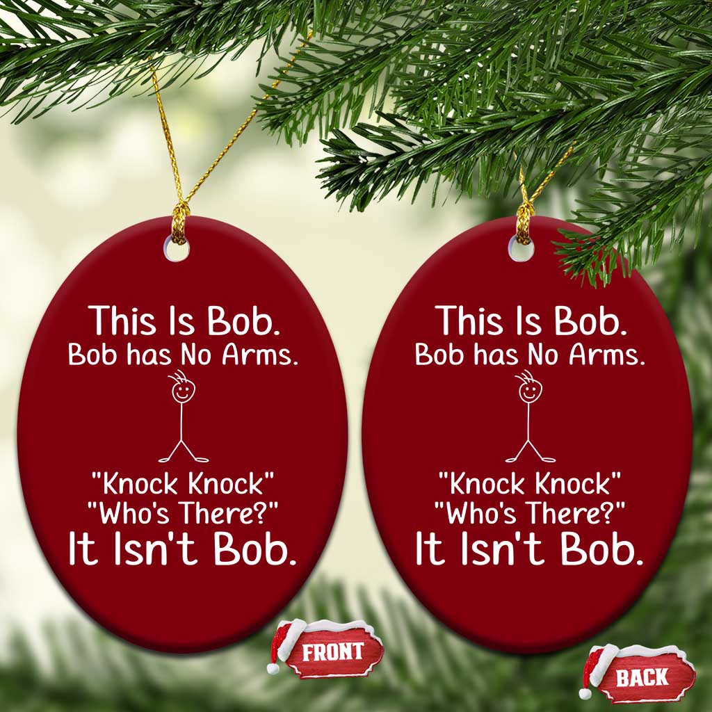 Funny This is Bob Knock Knock Joke Ceramic Ornament - Wonder Print Shop
