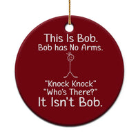Funny This is Bob Knock Knock Joke Ceramic Ornament - Wonder Print Shop