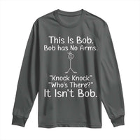 Funny This is Bob Knock Knock Joke Long Sleeve Shirt - Wonder Print Shop