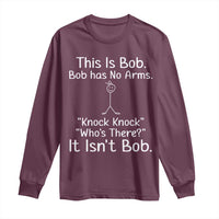 Funny This is Bob Knock Knock Joke Long Sleeve Shirt - Wonder Print Shop