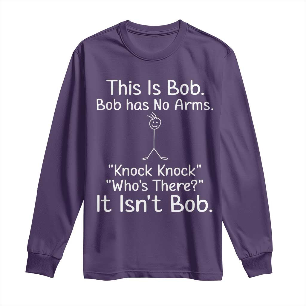 Funny This is Bob Knock Knock Joke Long Sleeve Shirt - Wonder Print Shop