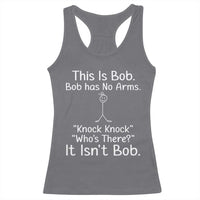 Funny This is Bob Knock Knock Joke Racerback Tank Top - Wonder Print Shop