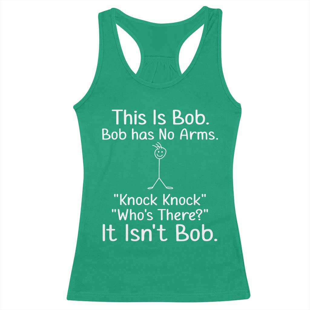 Funny This is Bob Knock Knock Joke Racerback Tank Top - Wonder Print Shop