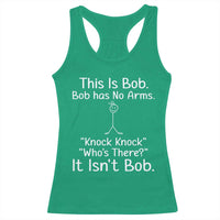 Funny This is Bob Knock Knock Joke Racerback Tank Top - Wonder Print Shop